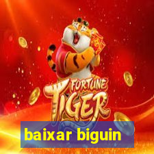 baixar biguin
